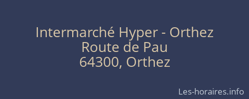 Intermarché Hyper - Orthez