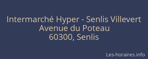 Intermarché Hyper - Senlis Villevert