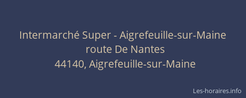 Intermarché Super - Aigrefeuille-sur-Maine
