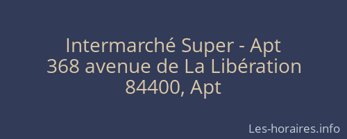 Intermarché Super - Apt