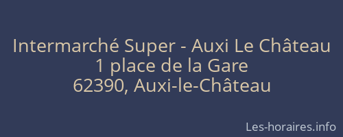 Intermarché Super - Auxi Le Château