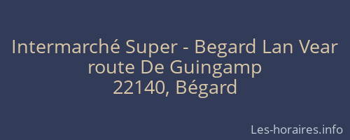Intermarché Super - Begard Lan Vear