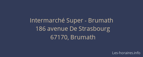 Intermarché Super - Brumath
