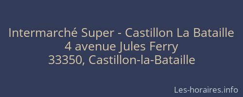 Intermarché Super - Castillon La Bataille