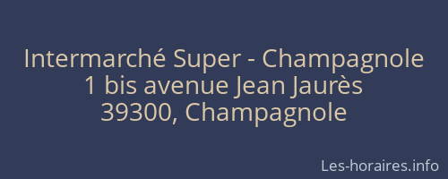 Intermarché Super - Champagnole