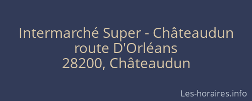 Intermarché Super - Châteaudun