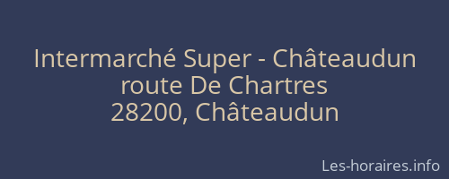 Intermarché Super - Châteaudun