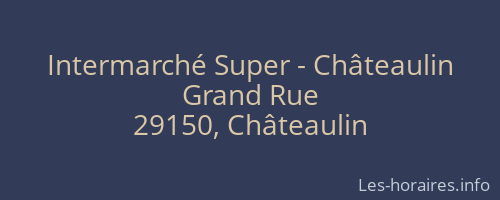 Intermarché Super - Châteaulin