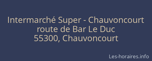 Intermarché Super - Chauvoncourt