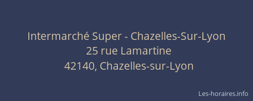 Intermarché Super - Chazelles-Sur-Lyon
