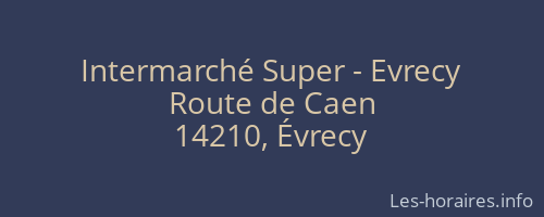 Intermarché Super - Evrecy