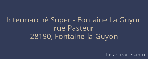 Intermarché Super - Fontaine La Guyon
