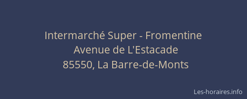 Intermarché Super - Fromentine