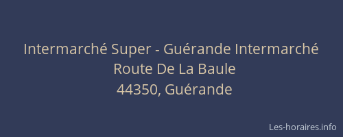 Intermarché Super - Guérande Intermarché
