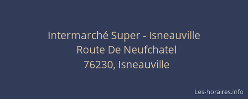 Intermarché Super - Isneauville