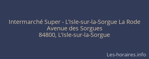 Intermarché Super - L'Isle-sur-la-Sorgue La Rode