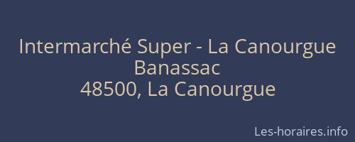 Intermarché Super - La Canourgue