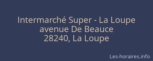 Intermarché Super - La Loupe