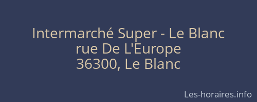 Intermarché Super - Le Blanc