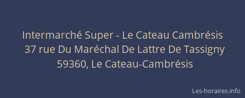 Intermarché Super - Le Cateau Cambrésis