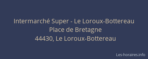 Intermarché Super - Le Loroux-Bottereau