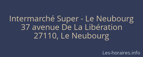 Intermarché Super - Le Neubourg
