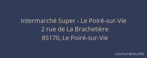 Intermarché Super - Le Poiré-sur-Vie
