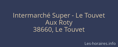 Intermarché Super - Le Touvet