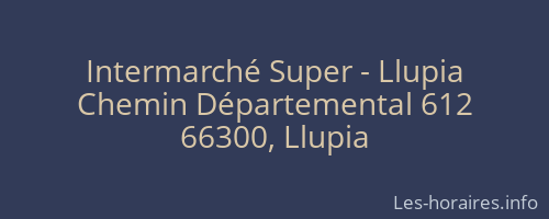 Intermarché Super - Llupia