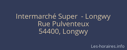 Intermarché Super  - Longwy
