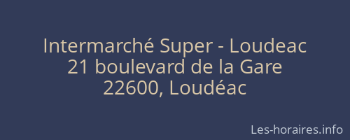 Intermarché Super - Loudeac