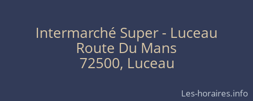 Intermarché Super - Luceau