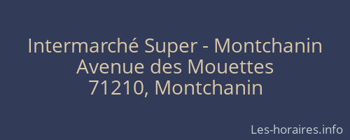 Intermarché Super - Montchanin