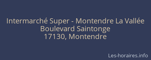 Intermarché Super - Montendre La Vallée