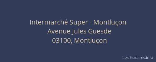 Intermarché Super - Montluçon