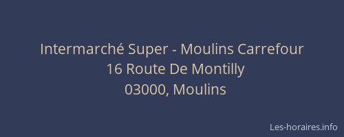 Intermarché Super - Moulins Carrefour