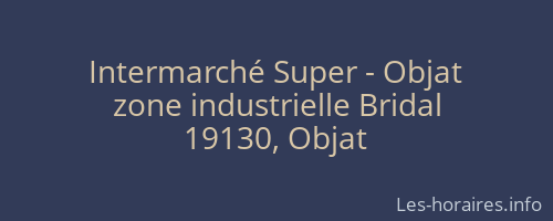 Intermarché Super - Objat