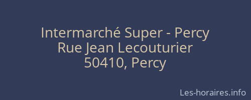 Intermarché Super - Percy