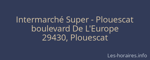 Intermarché Super - Plouescat