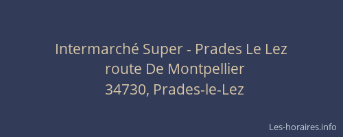Intermarché Super - Prades Le Lez