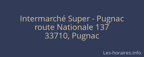 Intermarché Super - Pugnac