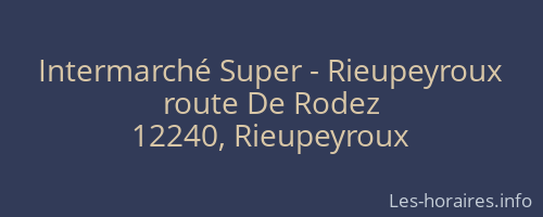 Intermarché Super - Rieupeyroux