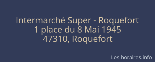 Intermarché Super - Roquefort