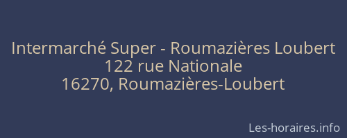 Intermarché Super - Roumazières Loubert