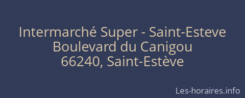 Intermarché Super - Saint-Esteve
