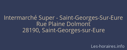 Intermarché Super - Saint-Georges-Sur-Eure