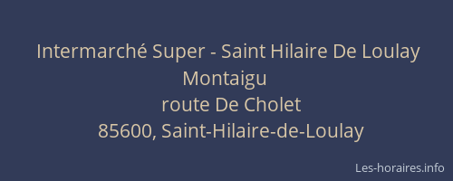Intermarché Super - Saint Hilaire De Loulay Montaigu