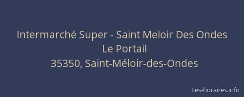 Intermarché Super - Saint Meloir Des Ondes
