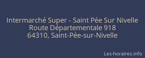 Intermarché Super - Saint Pée Sur Nivelle