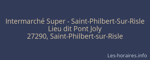 Intermarché Super - Saint-Philbert-Sur-Risle